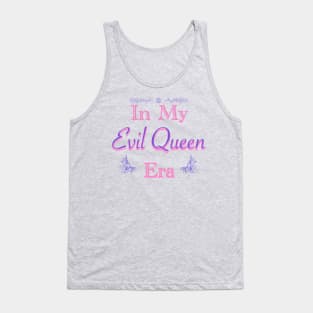 In My Evil Queen Era Tank Top